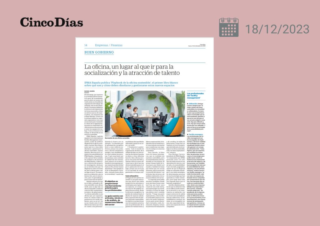 Imagen del artículo en papel de Cinco Días titulado La oficina, un lugar al que ir para la socialización y la atracción de talento IFMA España publica ‘Playbook de la oficina sostenible’, el primer libro blanco sobre qué son y cómo deben diseñarse y gestionarse estos nuevos espacios