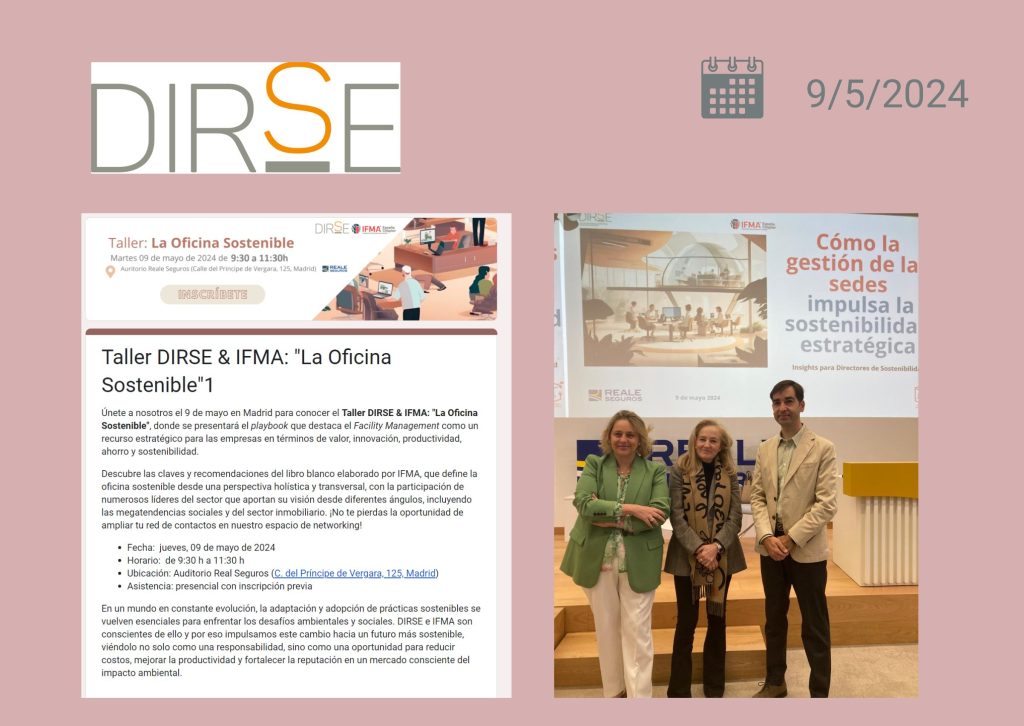 Evento de DIRSE & IFMA sobre la Oficina Sostenible el 9 de mayo de 2024 en Madrid, mostrando a participantes y presentaciones sobre gestión sostenible de sedes.Aparecen Susana Quintás, Joaquina Garrido y Carlos Arango