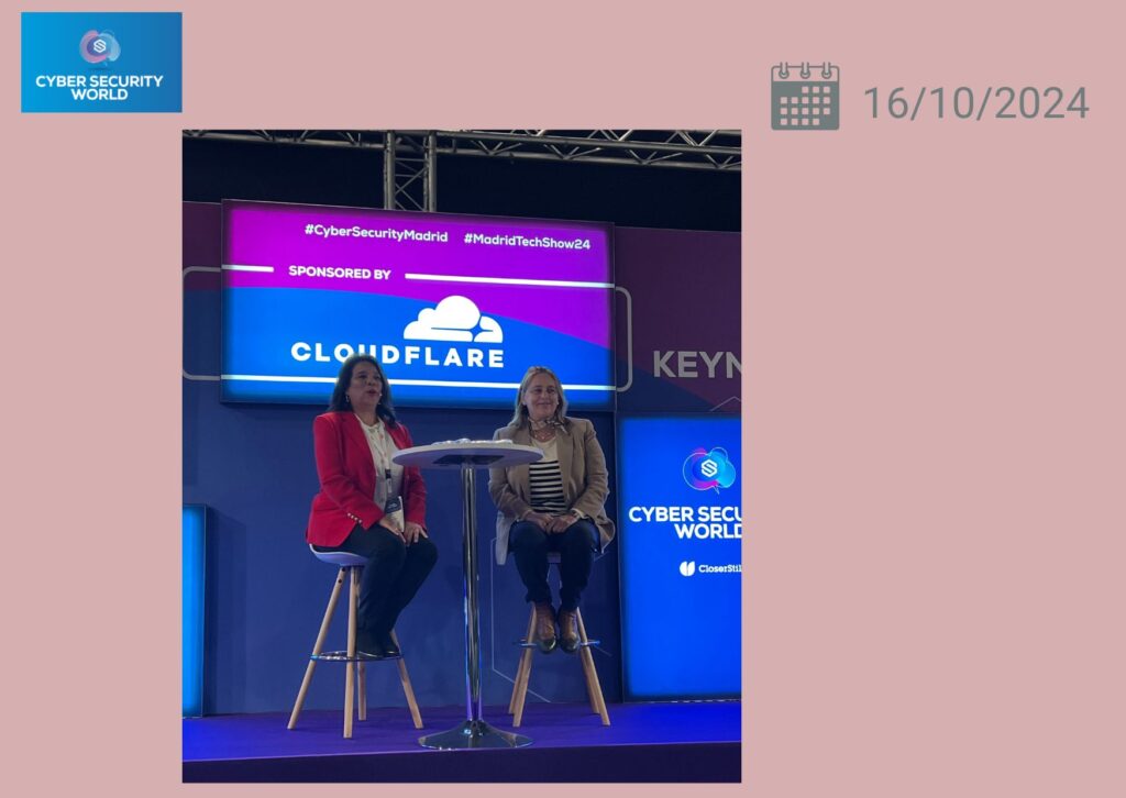 Esta imagen muestra a la Presidenta de Women4Cyber y a Susana Quintás participando en la mesa redonda titulada "De la ciberseguridad a la ciberresiliencia: ¿Cómo involucrar a la alta dirección?" en el evento CyberSecurityWorld Madrid celebrado el 16 de octubre de 2024. Ambas expertas están sentadas en el escenario, discutiendo estrategias clave para involucrar a los líderes empresariales en la protección contra riesgos cibernéticos y en la creación de una cultura de ciberresiliencia dentro de las organizaciones. El evento está patrocinado por Cloudflare y forma parte de #CyberSecurityMadrid y #MadridTechShow24.