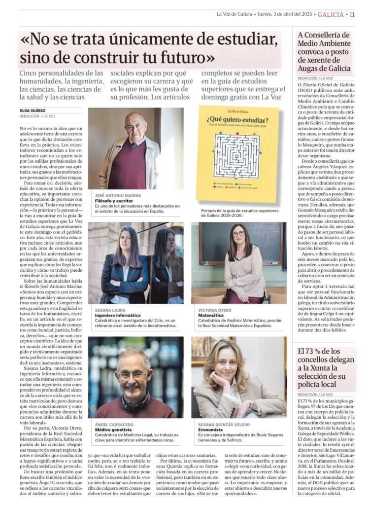 Artículo de La Voz de Galicia con el titular “No se trata únicamente de estudiar, sino de construir tu futuro”, acompañado de fotografías y reflexiones de cinco referentes en humanidades, ciencia y empresa: José Antonio Marina, Susana Ladra, Victoria Otero, Ángel Carracedo y Susana Quintás.