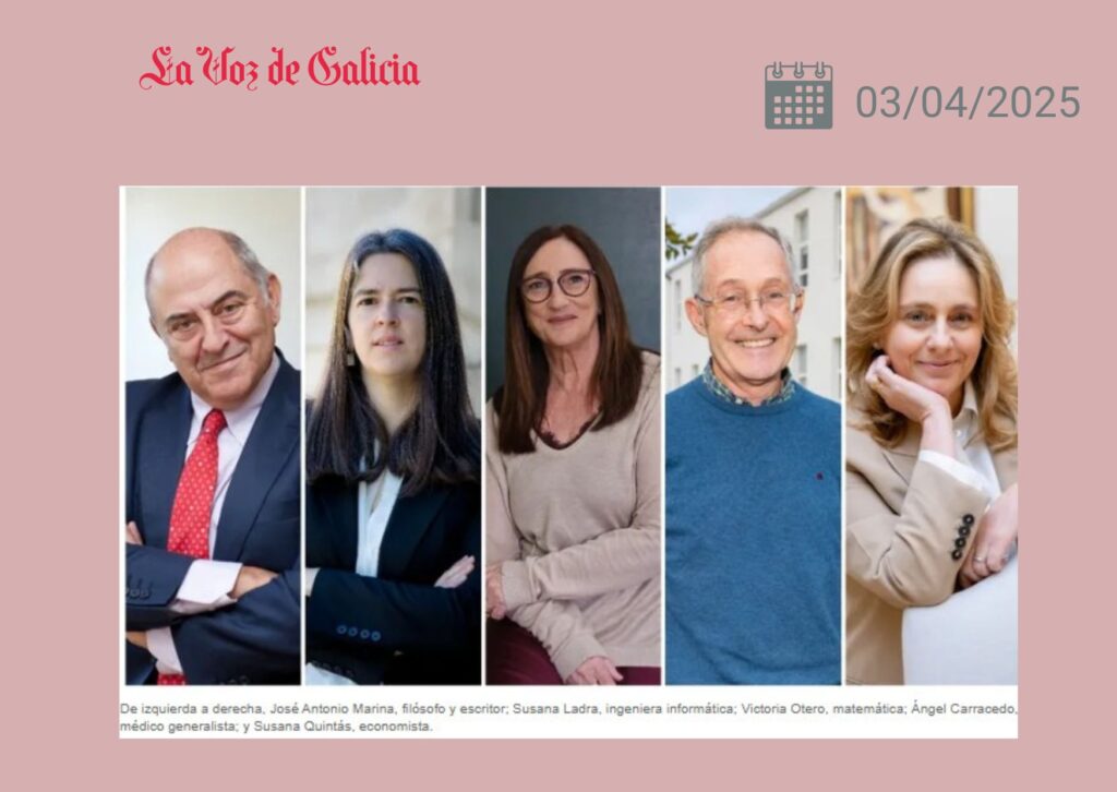 Retrato conjunto de cinco referentes del pensamiento y la ciencia en España: José Antonio Marina, Susana Ladra, Victoria Otero, Ángel Carracedo y Susana Quintás, publicado por La Voz de Galicia el 3 de abril de 2025.