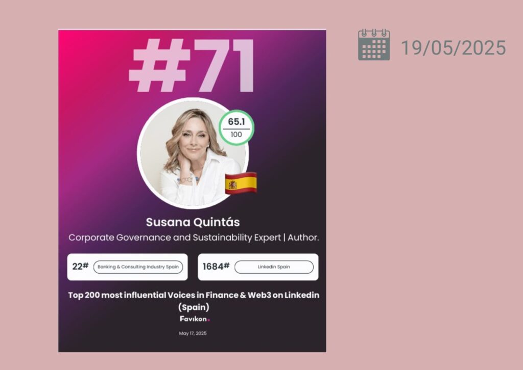 Ranking de Susana Quintás en el Top 200 de voces más influyentes en Finanzas y Web3 en LinkedIn España (puesto 71), según Favikon, destacando su experiencia en gobierno corporativo y sostenibilidad empresarial.