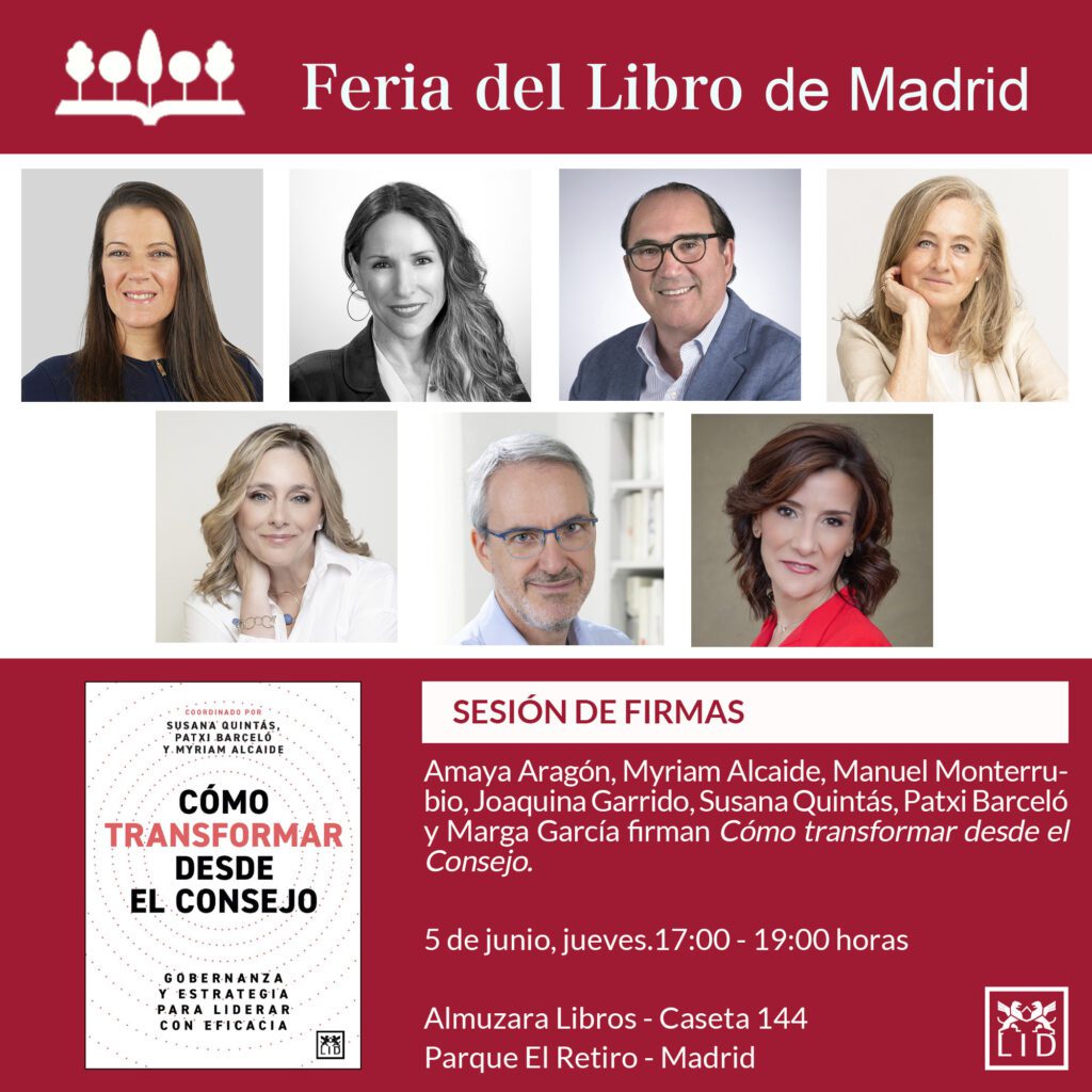 Cartel oficial de la Feria del Libro de Madrid 2025 anunciando la firma del libro Cómo transformar desde el Consejo, con la participación de Amaya Aragón, Myriam Alcaide, Manuel Monterrubio, Joaquina Garrido, Susana Quintás, Patxi Barceló y Marga García, expertos en gobernanza y liderazgo estratégico